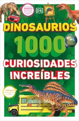Dinosaurios: 1000 Curiosidades Increã-Ble (1,000 Amazing Dinosaurs Facts)