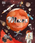 Mars: Explore the Mysteries of the Red Planet