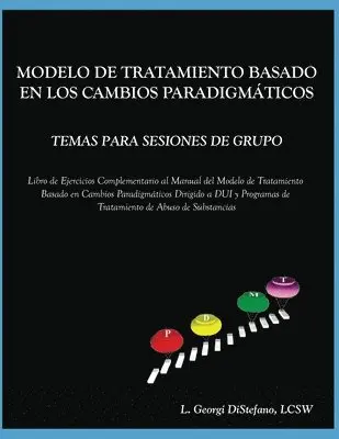 Georgi L. Lcsw DiStefano - Paradigm Developmental Model of Treatment GROUP TOPICS - Spanish TranslationPDMT Companion Workbook for DUI Treatment Program, Häftad. Tillgänglighet: Lägg i varukorg