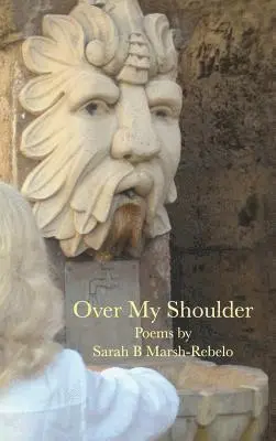 Sarah B Marsh-Rebelo - Over My Shoulder, Inbunden. Tillgänglighet: Lägg i varukorg