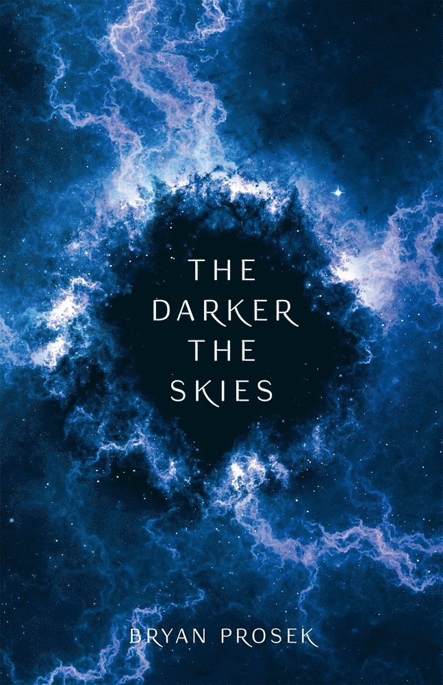 Bryan Prosek - Darker the Skies, Häftad