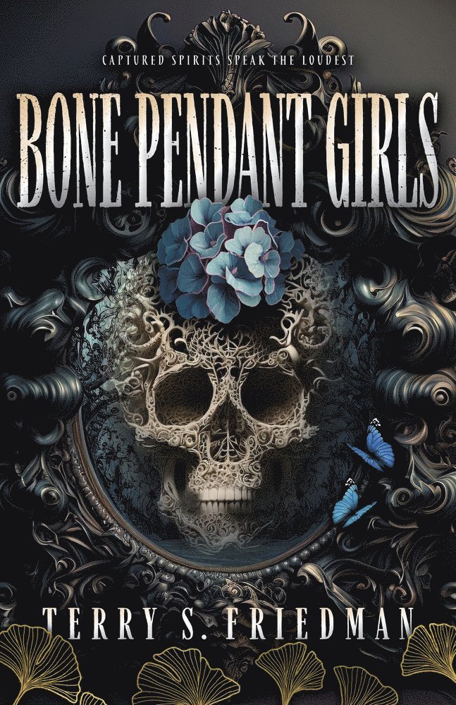 Terry S. Friedman - Bone Pendant Girls, Inbunden