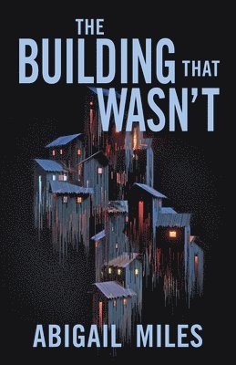Abigail Miles - The Building That Wasn't, Häftad