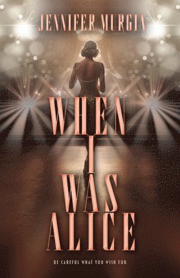 Jennifer Murgia - When I Was Alice, Häftad