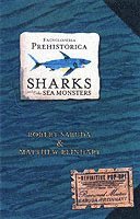 Encyclopedia Prehistorica Sharks and Other Sea Monsters