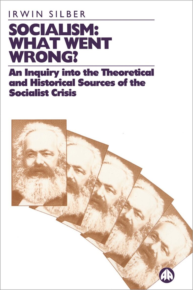 Irwin Silber - Socialism: What Went Wrong?, Häftad