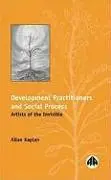 Allan Kaplan - Development Practitioners and Social Process: Artists of the Invisible, Inbunden. Tillgänglighet: Tillfälligt slut