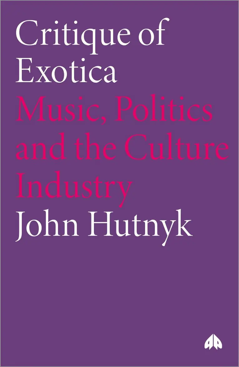 John Hutnyk - Critique of Exotica, Inbunden. Tillgänglighet: Tillfälligt slut
