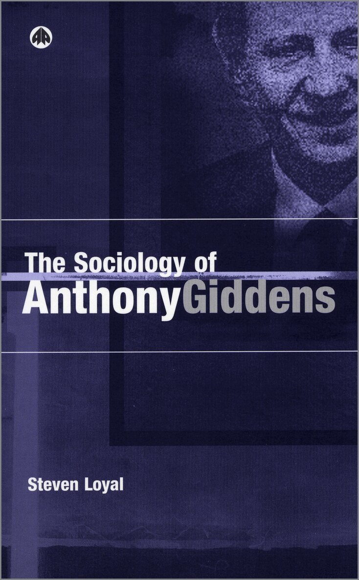 Steven Loyal - Sociology of Anthony Giddens, Häftad. Tillgänglighet: Tillfälligt slut