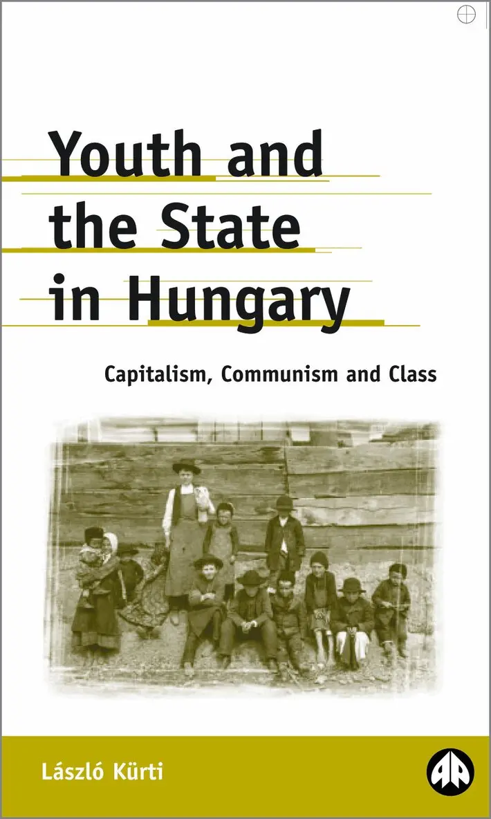 Laszlo Kurti - Youth and the State in Hungary, Inbunden. Tillgänglighet: Tillfälligt slut