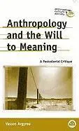Vassos Argyrou - Anthropology and the Will to Meaning: A Postcolonial Critique, Inbunden. Tillgänglighet: Tillfälligt slut