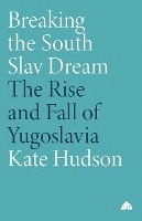 Breaking the South Slav Dream
