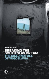 Breaking the South Slav Dream