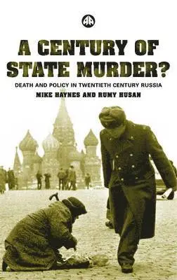 Michael Haynes, Rumy Husan - A Century of State Murder?: Death and Policy in Twentieth-Century Russia, Häftad. Tillgänglighet: Tillfälligt slut