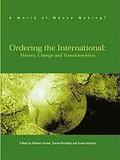 Ordering the International: History, Change and Transformation