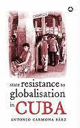 Antonio Carmona Baez - State Resistance to Globalisation in Cuba, Inbunden. Tillgänglighet: Tillfälligt slut