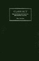 Ben Harker - Class Act: The Cultural and Political Life of Ewan MacColl, Inbunden. Tillgänglighet: Tillfälligt slut