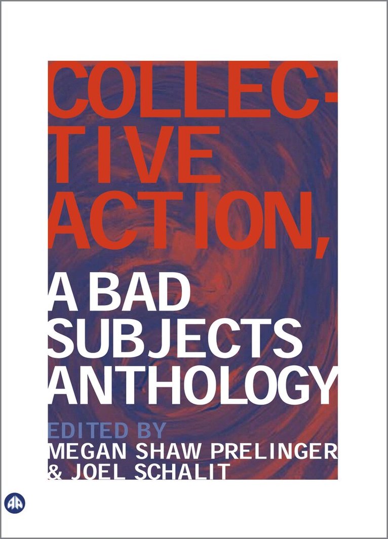 Megan Shaw Prelinger, Joel Schalit - Collective Action, Inbunden. Tillgänglighet: Tillfälligt slut