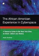 Abdul Alkalimat - The African American Experience in Cyberspace: A Resource Guide to the Best Web Sites on Black Culture and History, Inbunden. Tillgänglighet: Tillfälligt slut