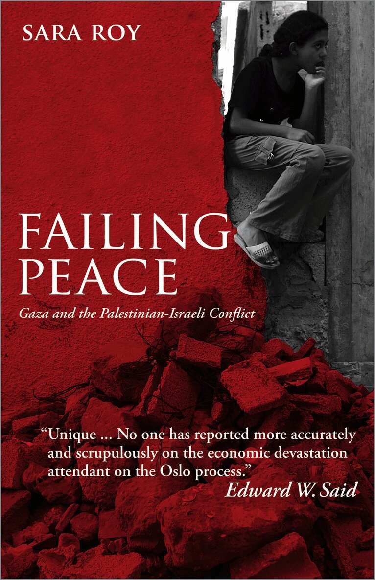 Sara Roy - Failing Peace, Inbunden. Tillgänglighet: Tillfälligt slut
