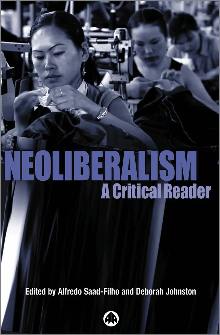 Alfredo Saad-Filho, Deborah Johnston - Neoliberalism, Inbunden. Tillgänglighet: Tillfälligt slut