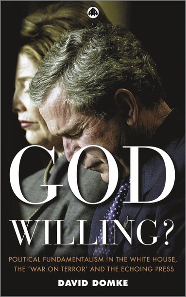 God Willing? av David Domke