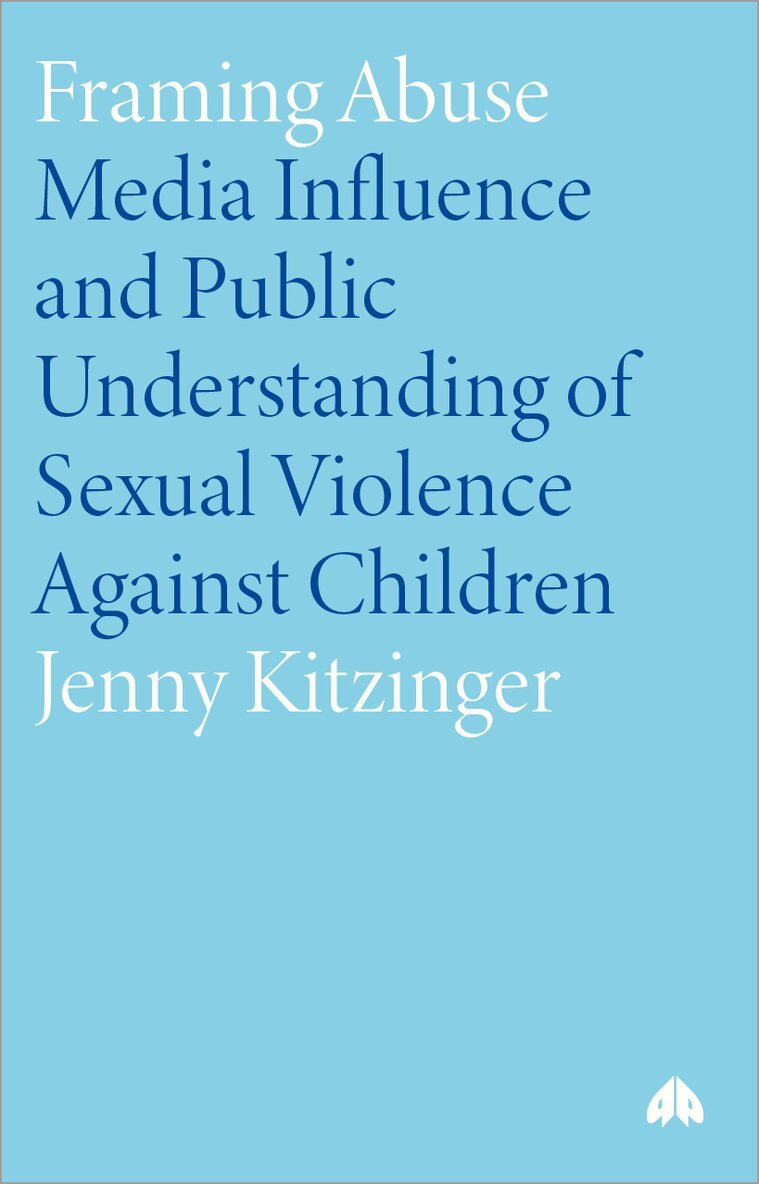 Jenny Kitzinger - Framing Abuse, Inbunden. Tillgänglighet: Tillfälligt slut