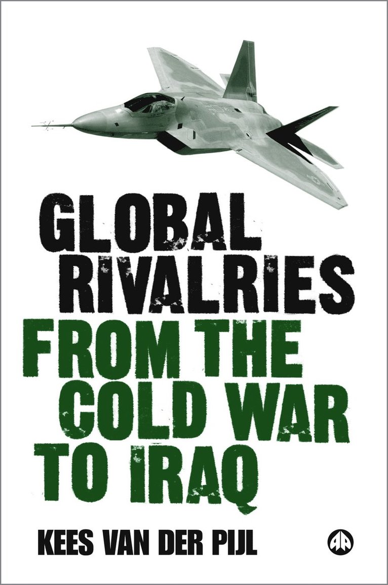 Kees van der Pijl - Global Rivalries From the Cold War to Iraq, Inbunden. Tillgänglighet: Tillfälligt slut