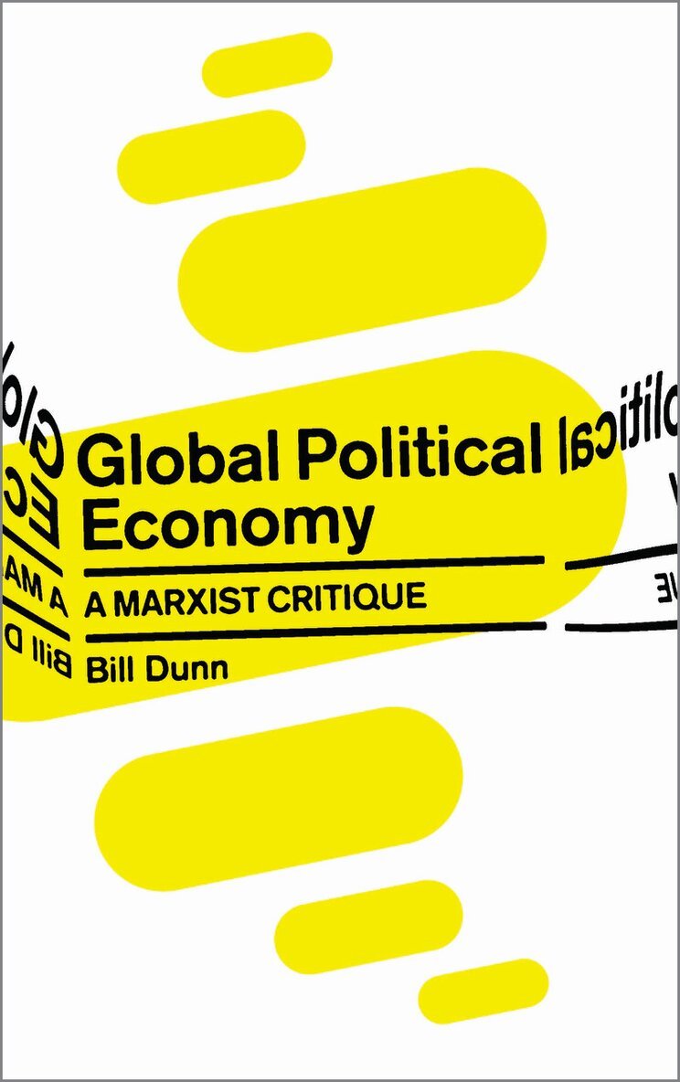 Bill Dunn - Global Political Economy, Inbunden. Tillgänglighet: Tillfälligt slut