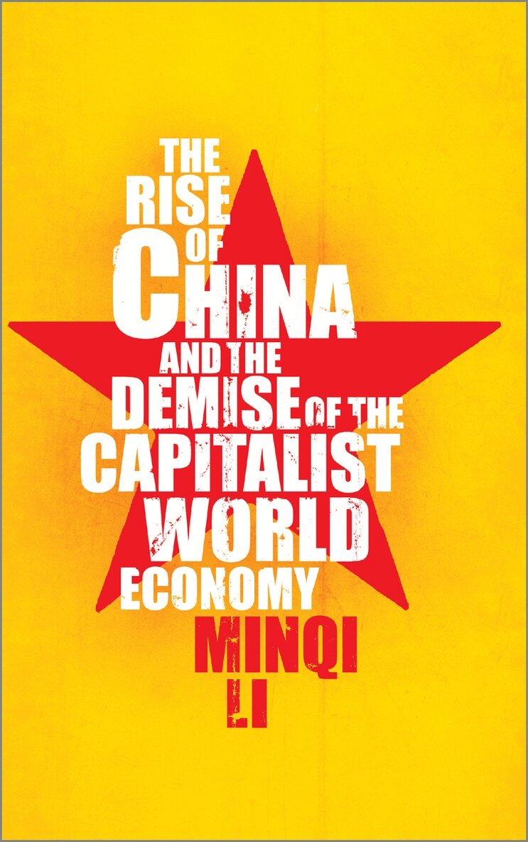 Minqi Li - Rise of China and the Demise of the Capitalist World-Economy, Inbunden. Tillgänglighet: Tillfälligt slut