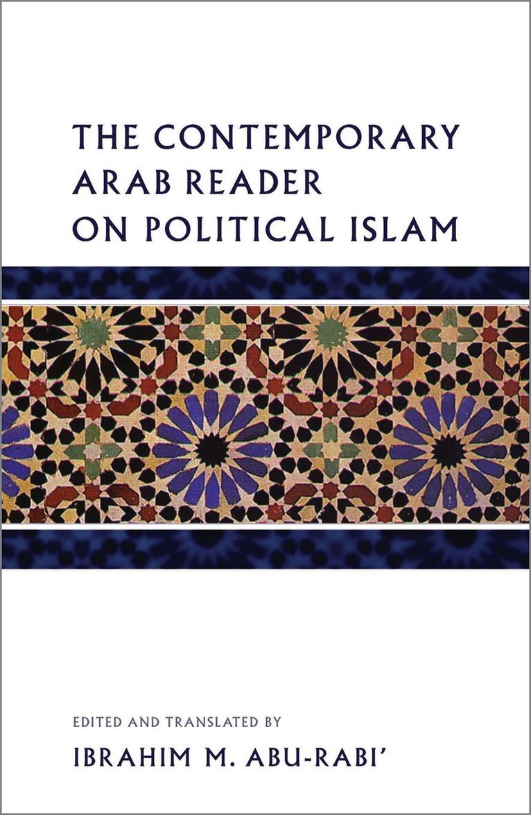 Tere Vaden, Ibrahim M. Abu-Rabi - Contemporary Arab Reader on Political Islam, Inbunden. Tillgänglighet: Tillfälligt slut
