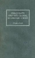 Douglas Dowd - Inequality and the Global Economic Crisis, Inbunden. Tillgänglighet: Tillfälligt slut