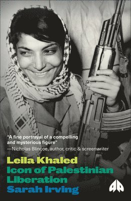 Sarah Irving - Leila Khaled: Icon of Palestinian Liberation, Inbunden. Tillgänglighet: Tillfälligt slut