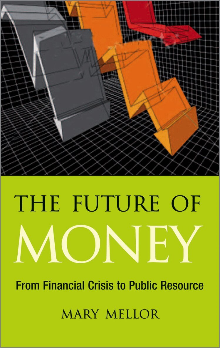 Mary Mellor - Future of Money, Inbunden. Tillgänglighet: Tillfälligt slut