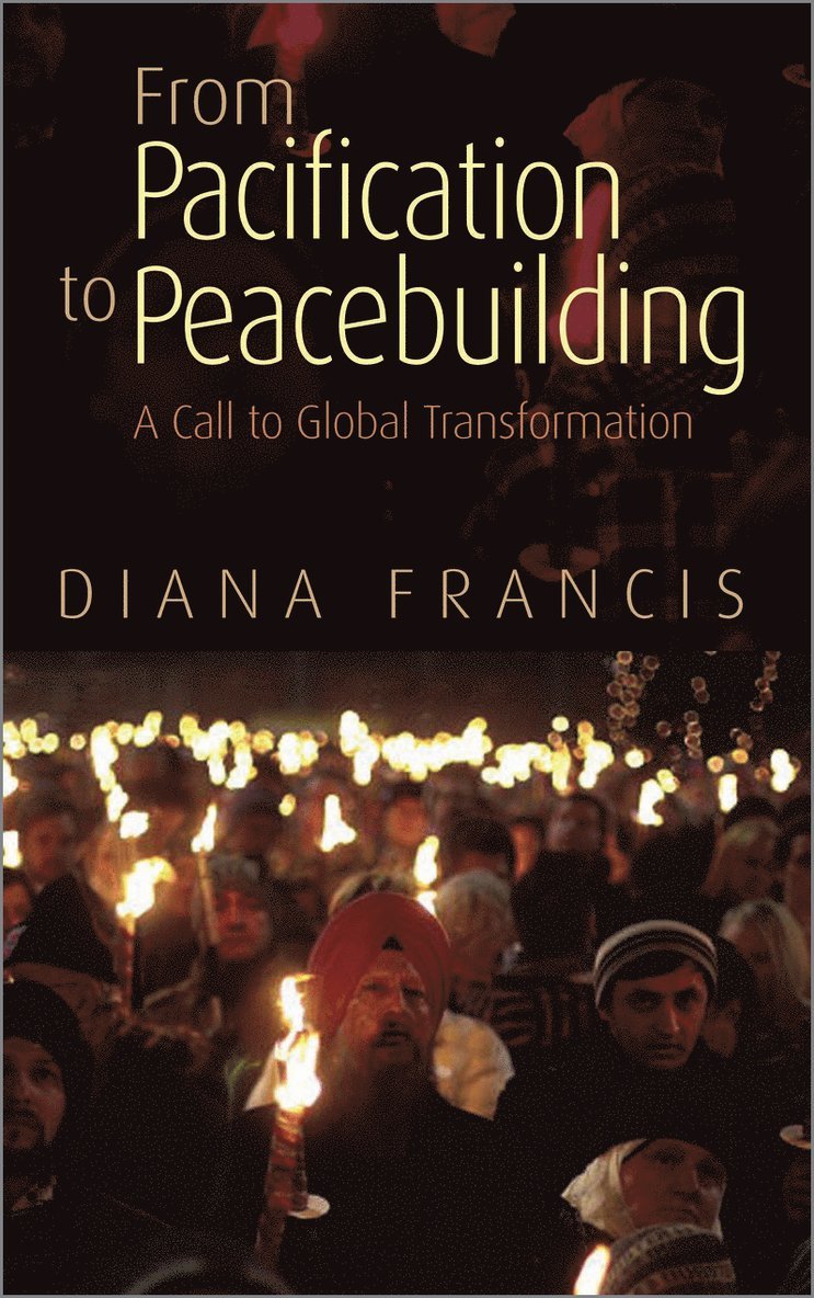 Diana Francis - From Pacification to Peacebuilding, Inbunden. Tillgänglighet: Tillfälligt slut