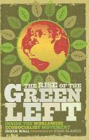 Derek Wall - The Rise of the Green Left: Inside the Worldwide Ecosocialist Movement, Inbunden. Tillgänglighet: Tillfälligt slut