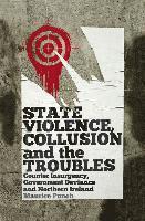 Maurice Punch - State Violence, Collusion and the Troubles: Counter Insurgency, Government Deviance and Northern Ireland, Inbunden. Tillgänglighet: Tillfälligt slut