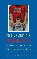 Robert Chernomas, Ian Hudson - To Live and Die in America: Class, Power, Health and Healthcare, Inbunden. Tillgänglighet: Tillfälligt slut