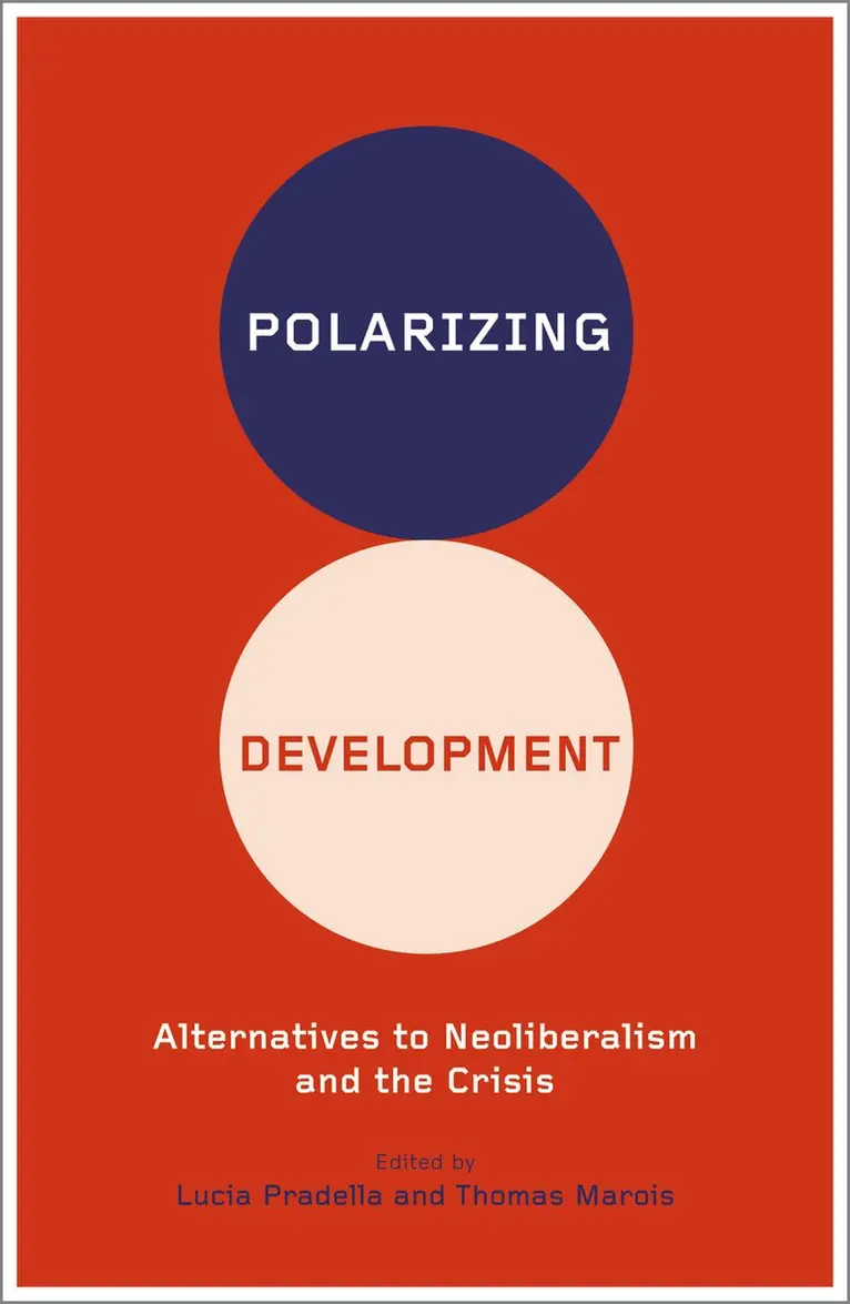Lucia Pradella, Thomas Marois - Polarizing Development, Inbunden. Tillgänglighet: Tillfälligt slut