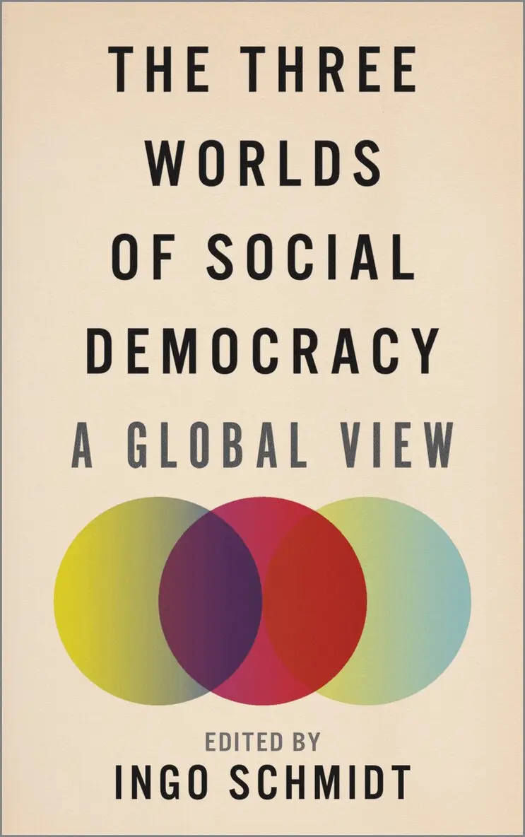 Ingo Schmidt - Three Worlds of Social Democracy, Inbunden. Tillgänglighet: Tillfälligt slut
