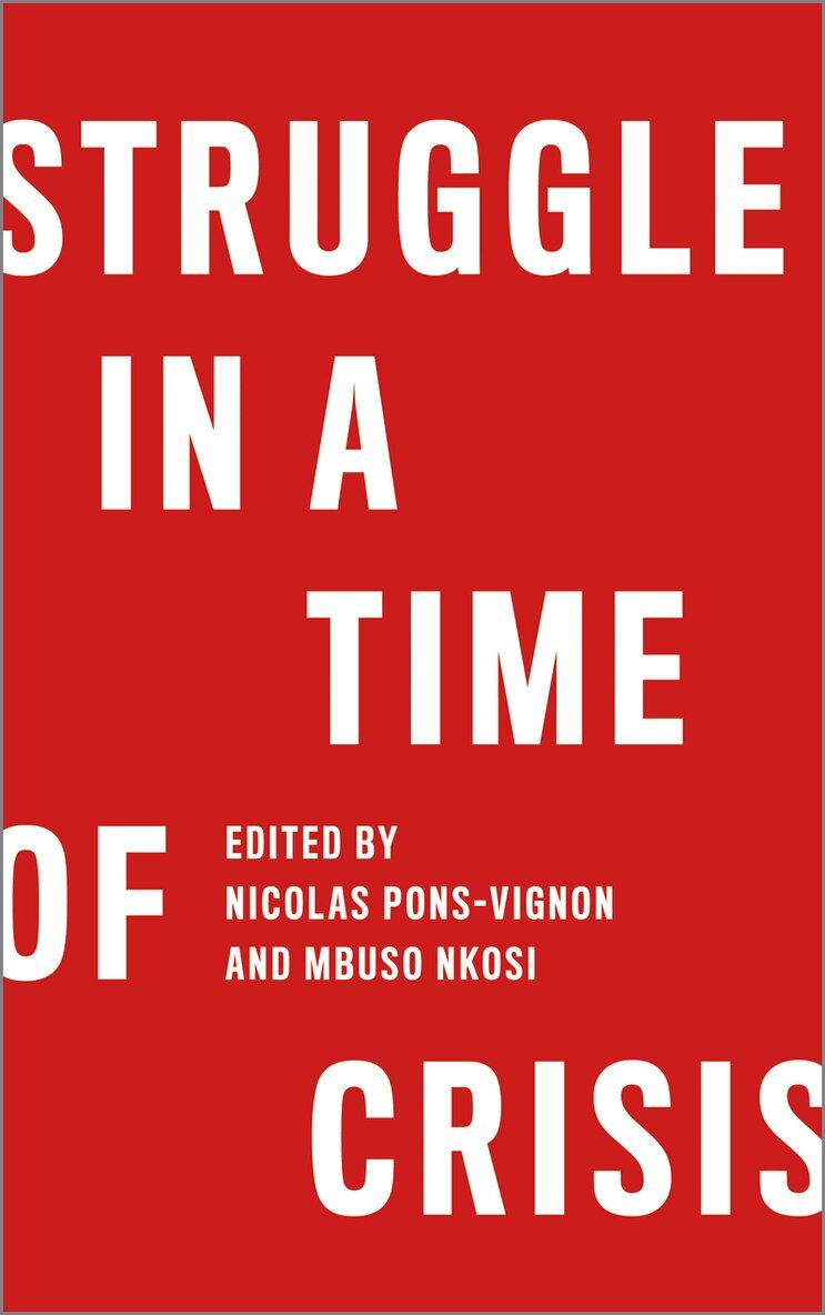 Nicolas Pons-Vignon, Mbuso Nkosi - Struggle in a Time of Crisis, Häftad
