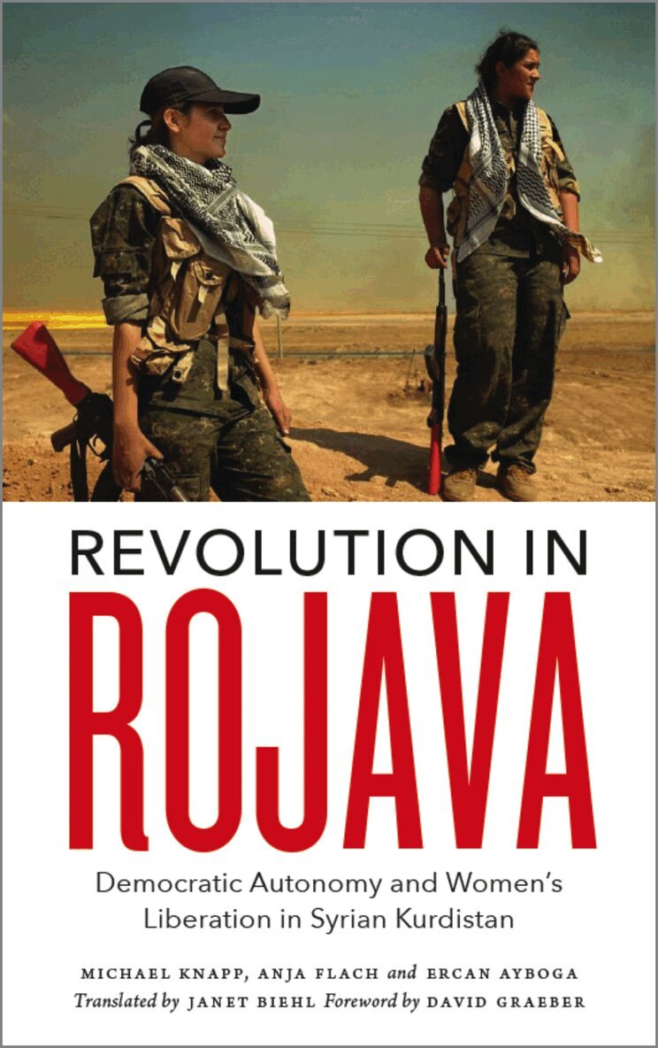 Michael Knapp, Anja Flach, Ercan Ayboga - Revolution in Rojava, Inbunden. Tillgänglighet: Tillfälligt slut
