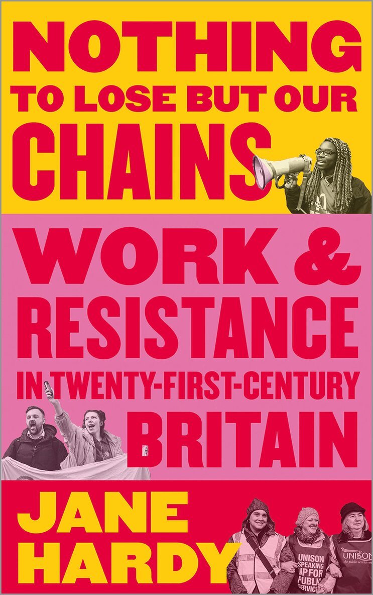 Jane Hardy - Nothing to Lose But Our Chains, Inbunden