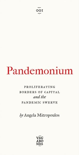 Angela Mitropoulos - Pandemonium, E-bok