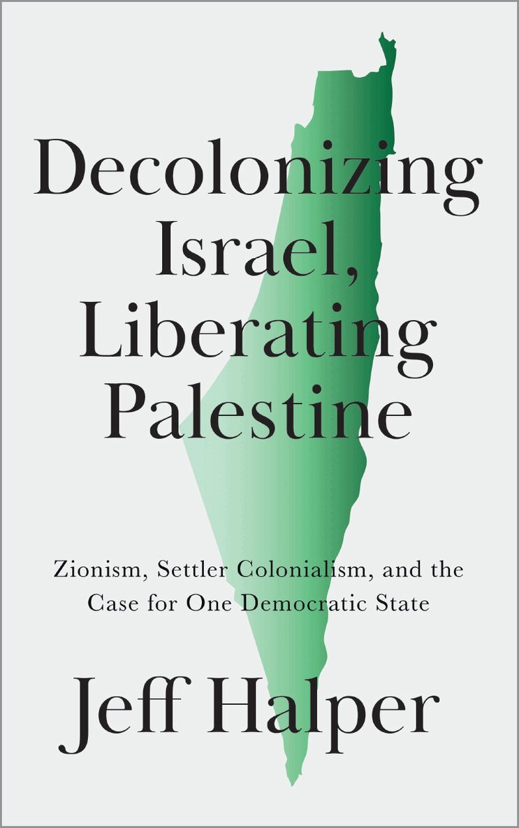 Jeff Halper - Decolonizing Israel, Liberating Palestine, Häftad. Tillgänglighet: Lägg i varukorg
