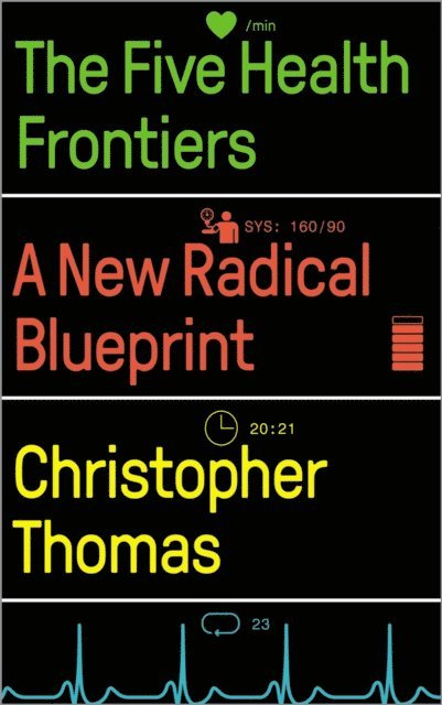 Christopher Thomas - Five Health Frontiers, E-bok