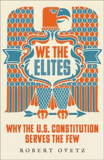 Robert Ovetz - We the Elites, E-bok