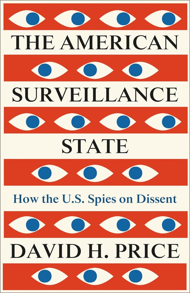 David H. Price - American Surveillance State, Inbunden