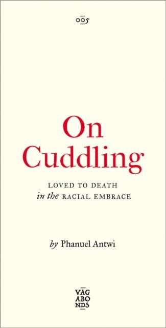 Phanuel Antwi - On Cuddling, E-bok