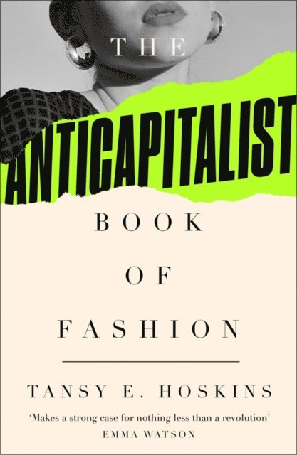Tansy E. Hoskins - Anti-Capitalist Book of Fashion, E-bok